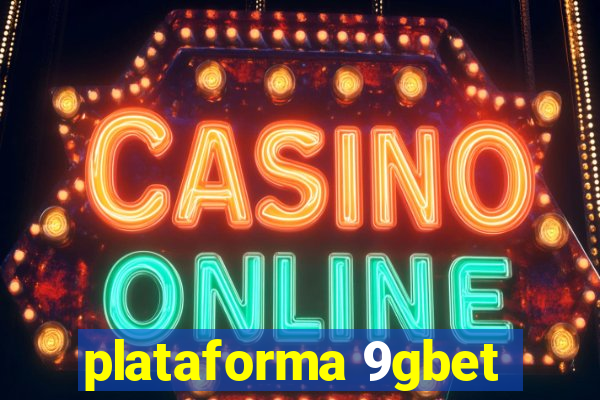 plataforma 9gbet