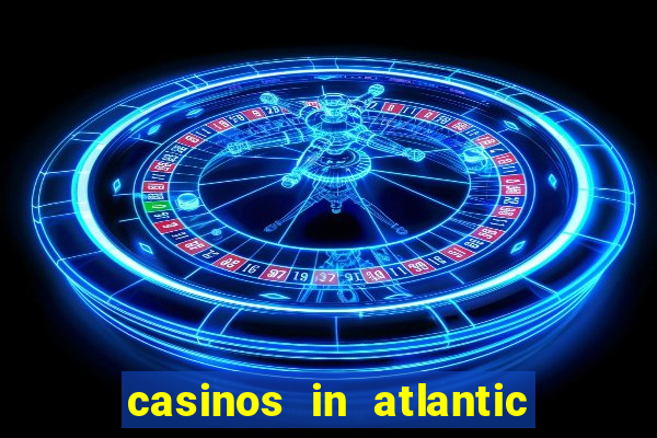 casinos in atlantic city nj