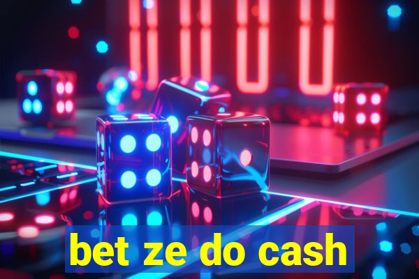 bet ze do cash