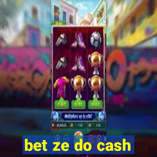 bet ze do cash