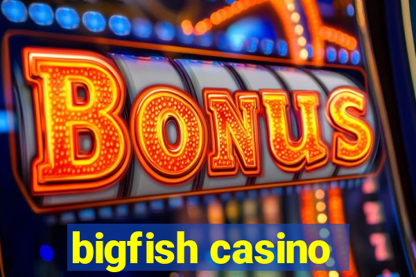 bigfish casino