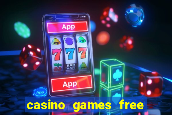 casino games free slots machines