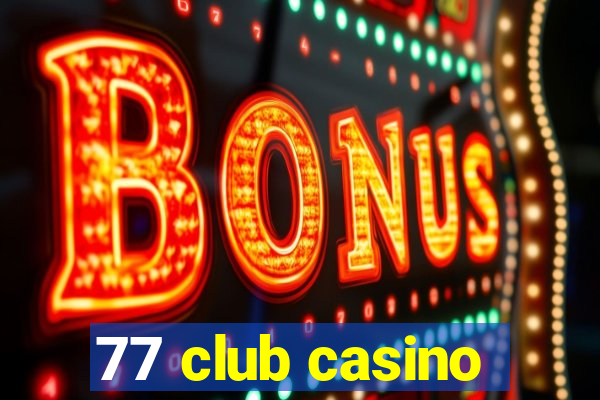 77 club casino