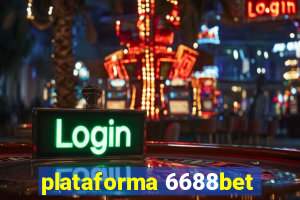 plataforma 6688bet