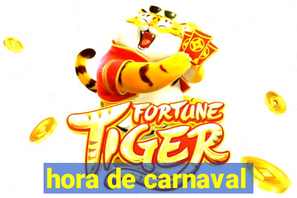 hora de carnaval