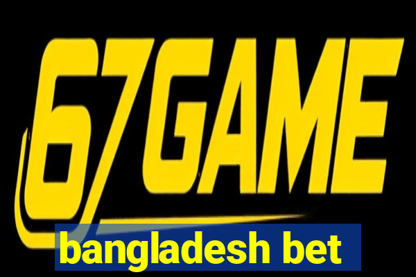 bangladesh bet