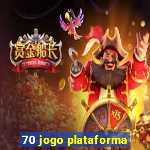 70 jogo plataforma