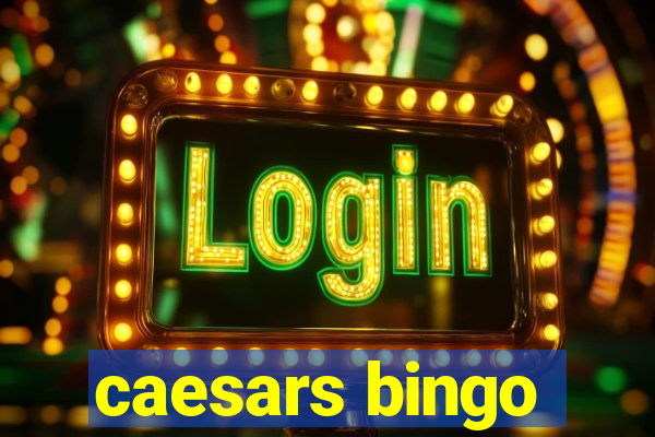 caesars bingo