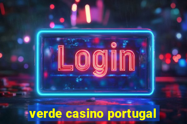 verde casino portugal