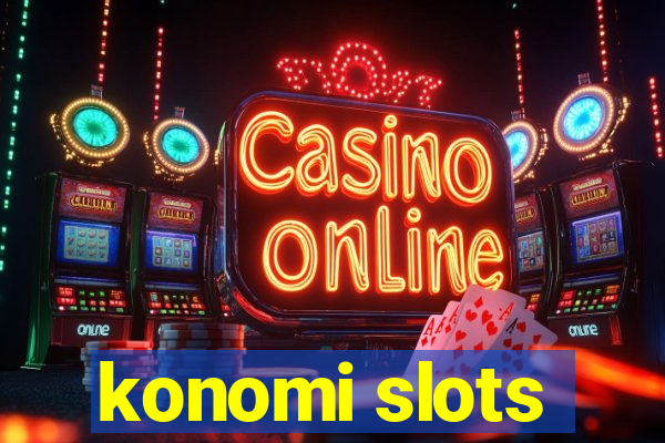 konomi slots