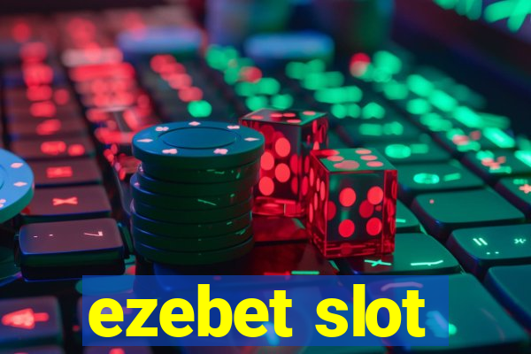 ezebet slot