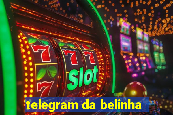 telegram da belinha