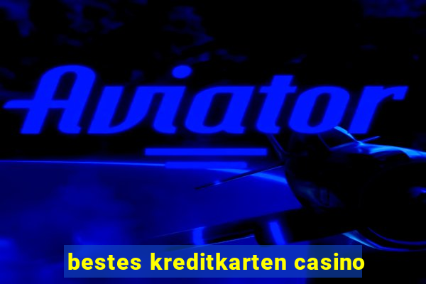 bestes kreditkarten casino