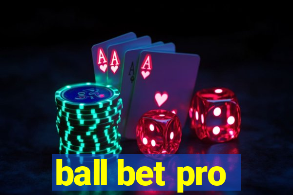 ball bet pro