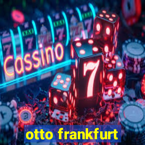 otto frankfurt