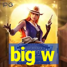 big w