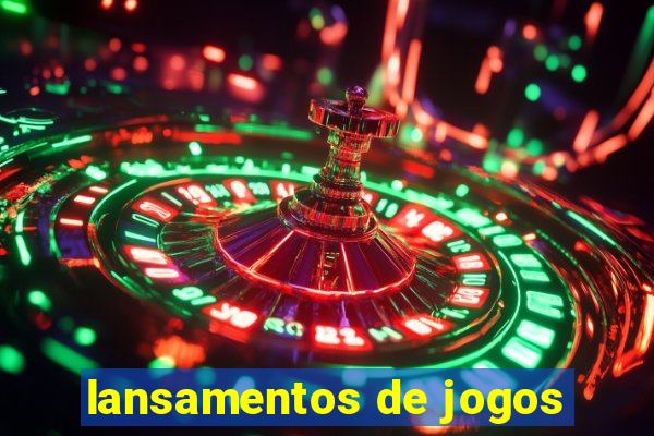 lansamentos de jogos