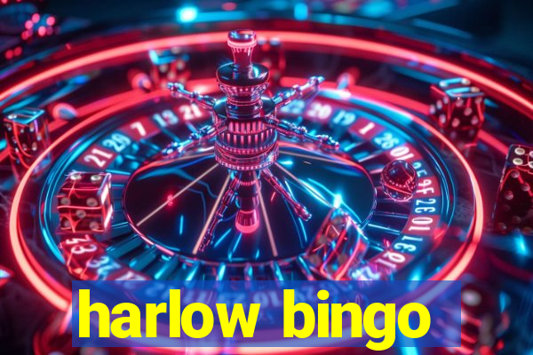 harlow bingo