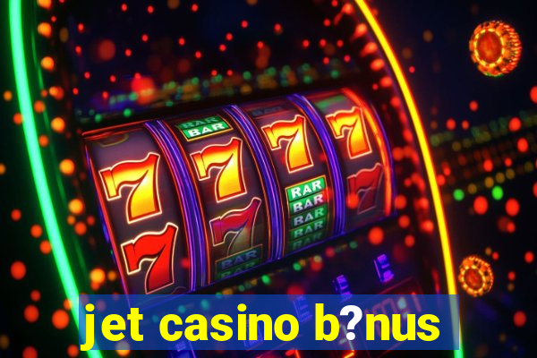 jet casino b?nus