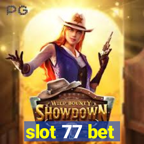 slot 77 bet