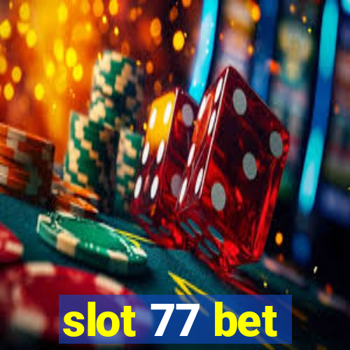 slot 77 bet