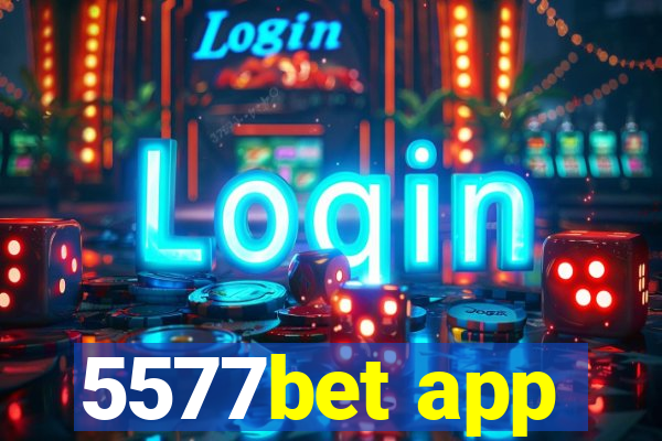 5577bet app