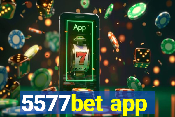 5577bet app