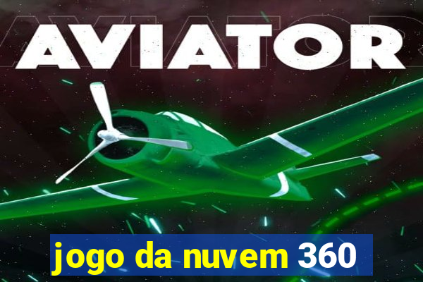 jogo da nuvem 360