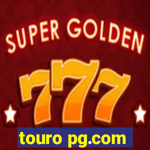 touro pg.com