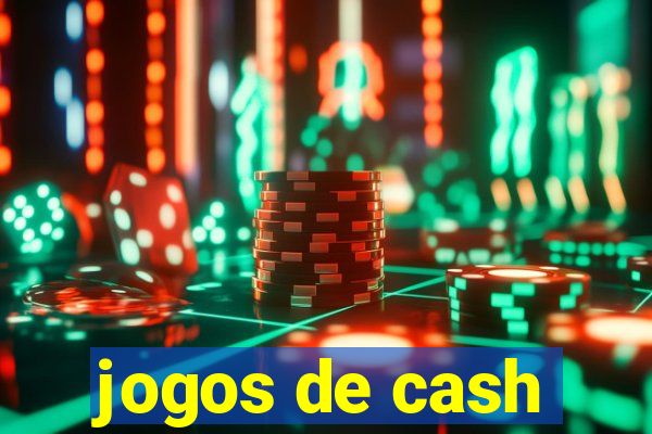 jogos de cash