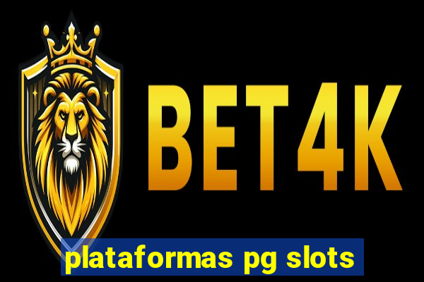 plataformas pg slots