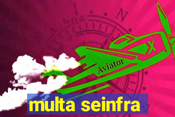 multa seinfra