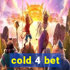 cold 4 bet