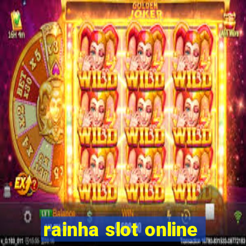 rainha slot online