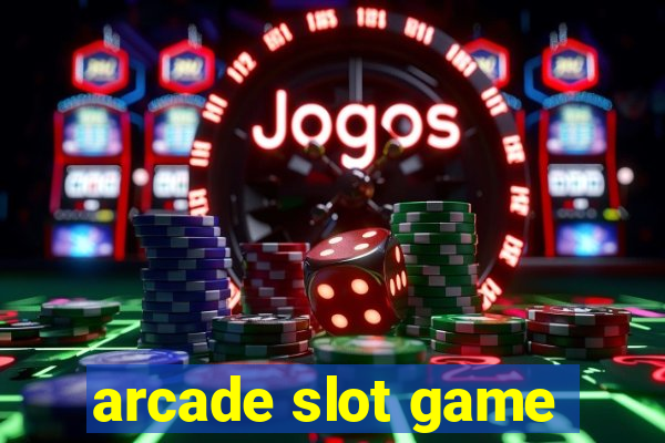 arcade slot game