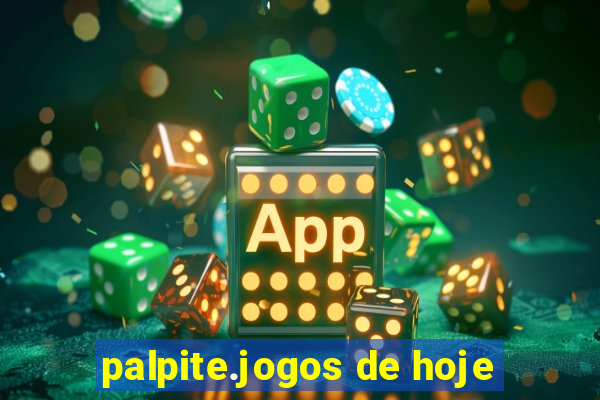 palpite.jogos de hoje