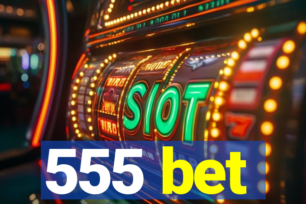 555 bet