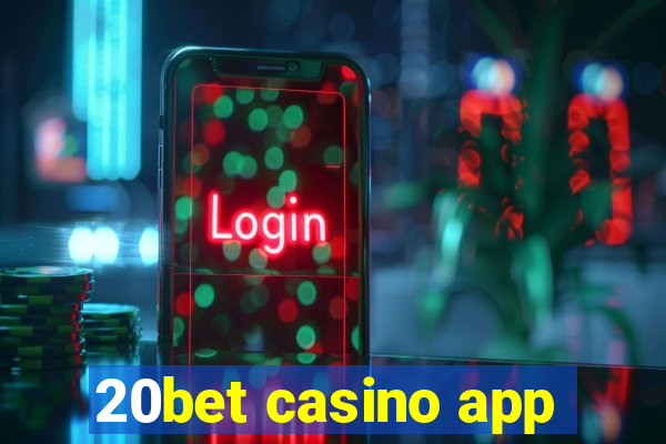 20bet casino app