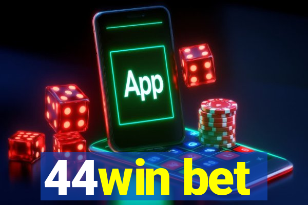 44win bet