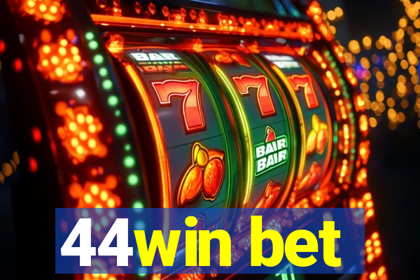 44win bet