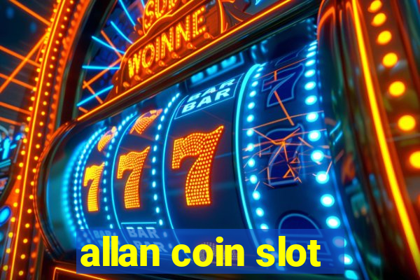 allan coin slot