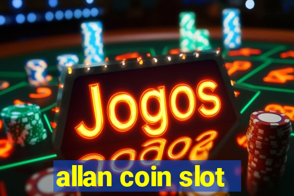 allan coin slot