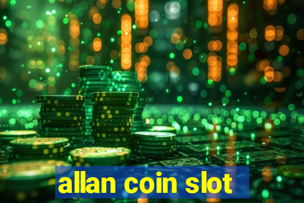 allan coin slot