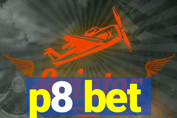 p8 bet