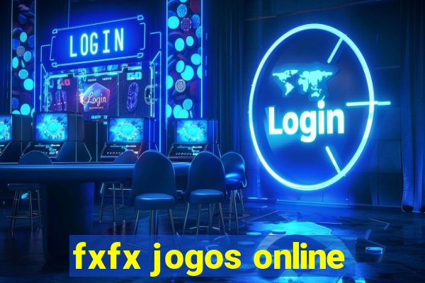 fxfx jogos online