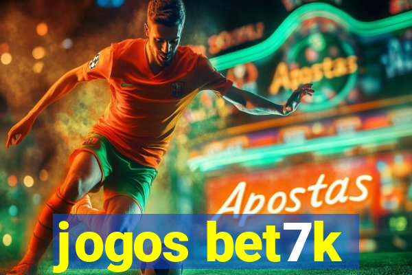 jogos bet7k