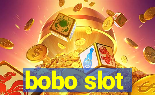 bobo slot