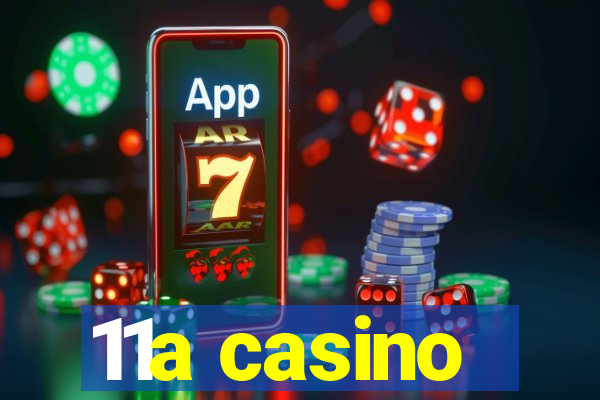 11a casino