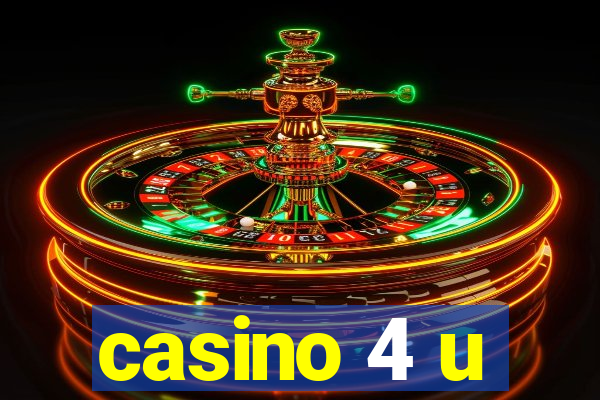 casino 4 u