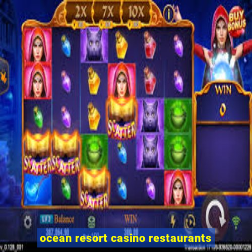 ocean resort casino restaurants